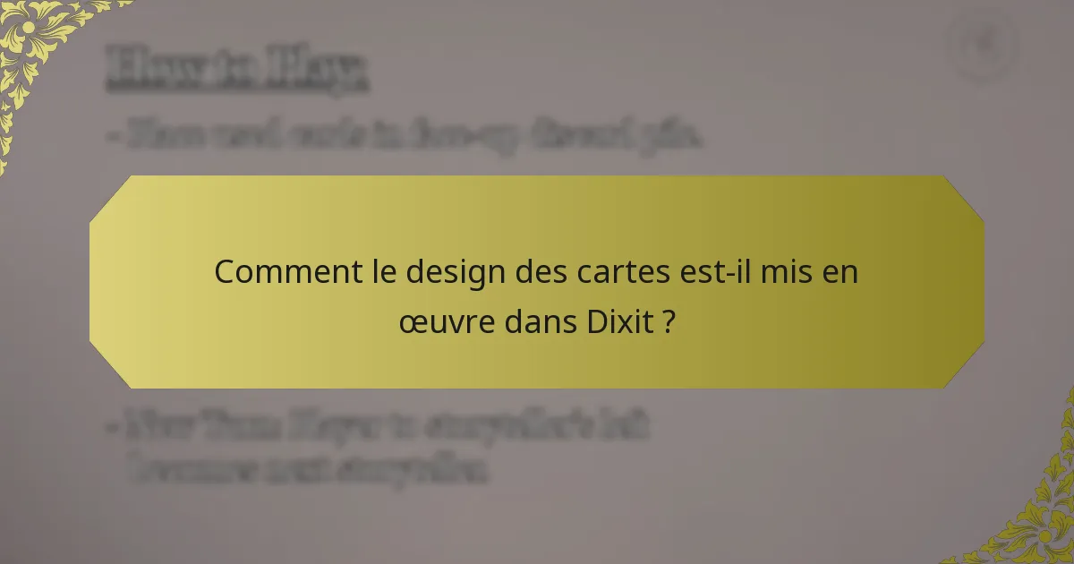Comment le design des cartes est-il mis en œuvre dans Dixit ?