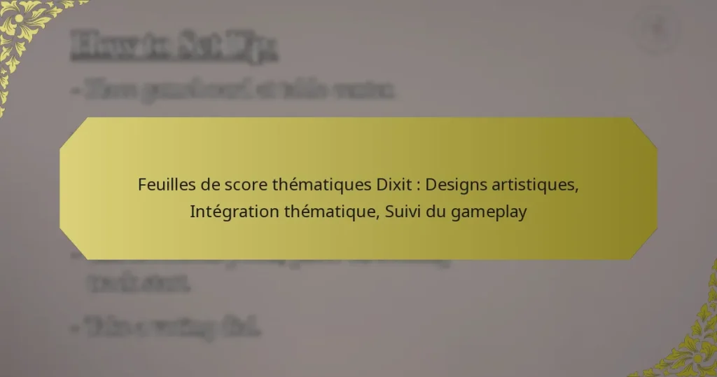 Feuilles de score thématiques Dixit : Designs artistiques, Intégration thématique, Suivi du gameplay