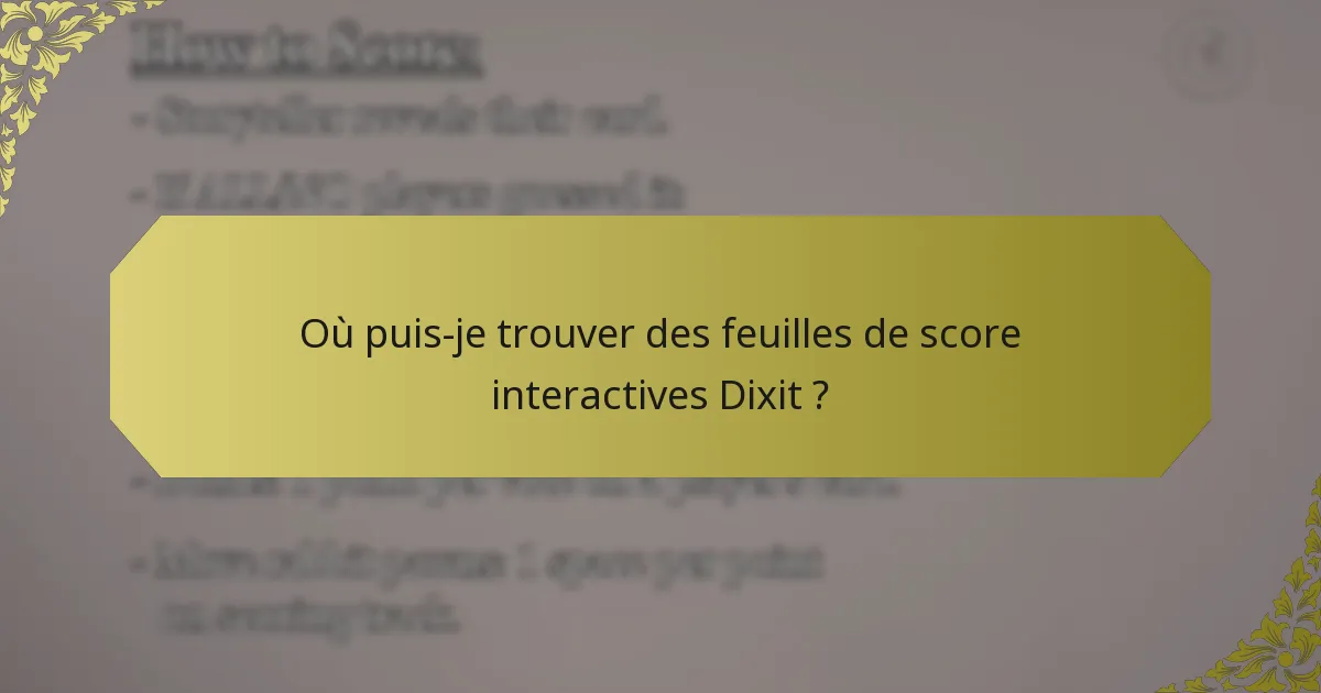 Où puis-je trouver des feuilles de score interactives Dixit ?