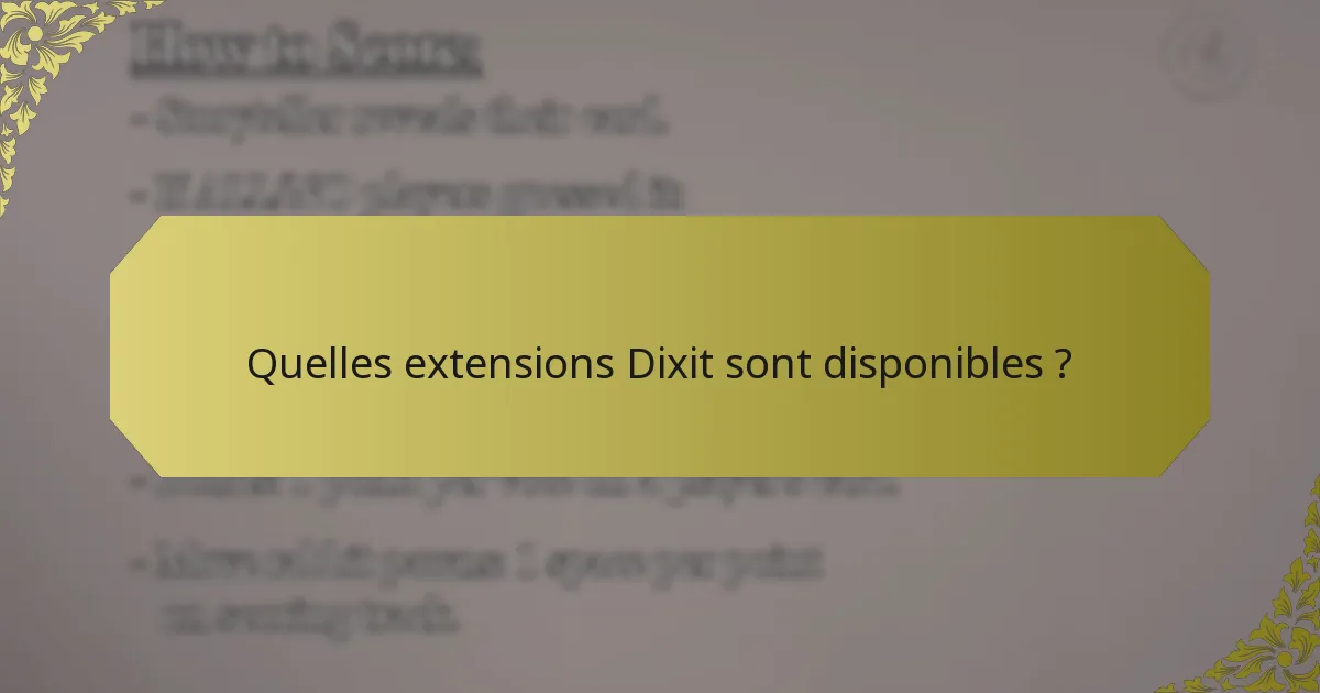 Quelles extensions Dixit sont disponibles ?
