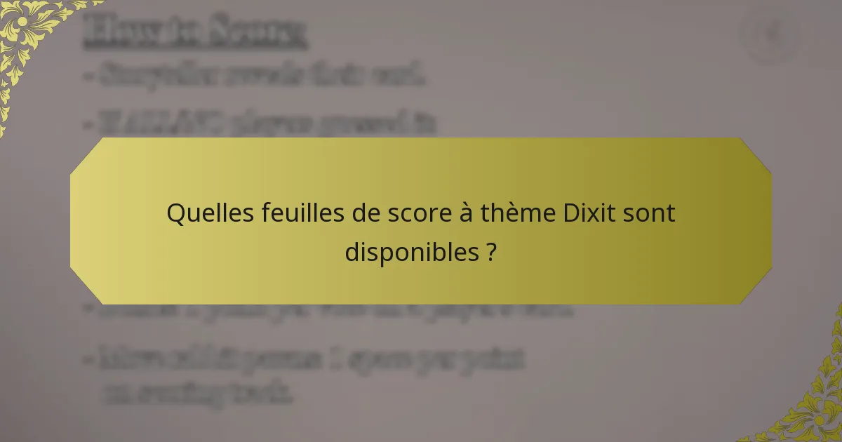 Quelles feuilles de score à thème Dixit sont disponibles ?